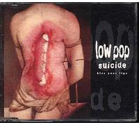 Low Pop Suicide - Kiss Your Lips E.P.