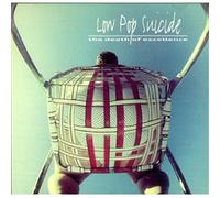Low Pop Suicide - The Death of Excellence
