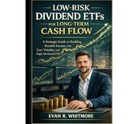 Low-Risk Dividend ETFs for Long-Term Cash Flow: A Strategic Guide to Building Durable Income with Low-Volatility and High-Dividend ETFs