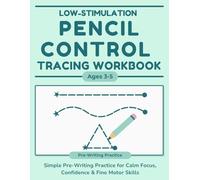 Low-Stimulation Tracing Workbook for Kids Ages 3-5: Simple Line and Shape Practice for Toddlers and Preschoolers | Fine Motor Skills, Calm Pre-Writing ... Pencil Control (Calm Learning Skills Series)