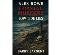 Low Tide Lies (Alex Rowe Coastal Murders)