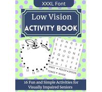 Low Vision Activity Book: 16 Fun and Simple Activities for Visually Impaired Seniors | XXXL Font (Low Vision Activity Books)