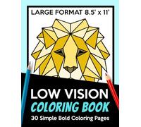 LOW VISION Coloring Book: 30 Simple Designs with Bold, Thick Black Lines for the Visually Impaired