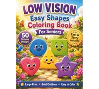 Low Vision Easy Shapes Coloring Book for Seniors: 50 Large Print, High Contrast Shape Designs with Bold Lines and Simple Patterns for Relaxation, ... Cognitive Stimulation, and Easy Coloring