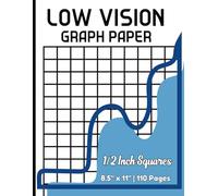 Low Vision Graph Paper: 1/2 Inch Squares| 2 Squares Per Inch Bold Lines Graph Paper Notebook for Low Vision, Visually Impaired| High-Contrast Grid for ... Accessible Writing| Size 8.5"X11" / 100 Pages