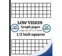Low Vision Graph Paper Notebook: 1/2 Inch Squares: Large Print Graph Paper for Seniors, Students, and Everyday Use - Bold Lines, Easy-to-See Grid, 8.5” x 11”, 100 Pages