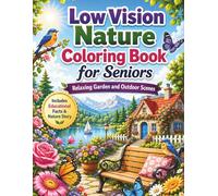 Low Vision Nature Coloring Book for Seniors: Relaxing Garden and Outdoor Scenes with Bold and Easy Designs: 50 Large Print Nature Illustrations ... Landscapes for Stress Relief and Relaxation