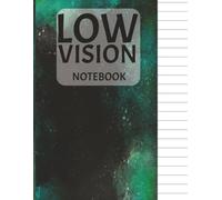 Low Vision Notebook: Low Vision Paper Blank Notebook With Wide Spaced Bold Lines | Great For Visually Impaired | Notebook for Elderly | 8.5x11 in, 100 Pages
