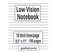 Low Vision Notebook Paper Thick Lines 100 Pages: Wide Ruled Thick Lines - Take Notes - Keep in Touch with Your Family and Friends - Write Your To Do & Grocery Lists!
