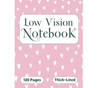 Low Vision Notebook: Thick-Lined, Wide-Spaced Writing Notebook for Women with Low Vision , Large Size Journal for Clear Writing and Easy Viewing (8.5x11 In)