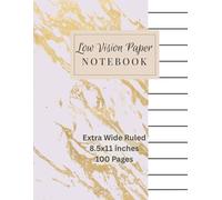 Low Vision Notebook With Bold Lines | Low Vision Paper Notebook | Extra Wide Ruled | 8.5x11 inches | 100 Pages: Low Vision Paper Notebook for Elderly and Visually challenged | 4 pt - Thick Bold lines