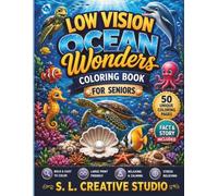 Low Vision Ocean Wonders Coloring Book for Seniors: 50 Large Print, High Contrast Ocean Designs with Bold Lines and Simple Details for Relaxation, ... Animals Coloring Book Series for Seniors)