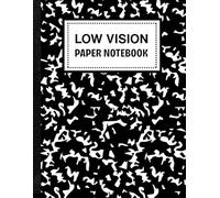 LOW VISION PAPER NOTEBOOK: Writing Book 8.5" x 11" - Thick Lines, Wide Spacing, Bold Paper for Low Vision - 100 Pages
