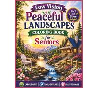 Low Vision Peaceful Landscapes Coloring Book for Seniors: 50 Large Print, High Contrast Scenic Designs with Bold Lines and Simple Details for Relaxation, Stress Relief, and Easy Coloring