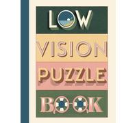 Low Vision Puzzle Book: Brain Activity Workbook for Seniors and the Visually Impaired