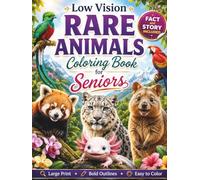 Low Vision Rare Animals Coloring Book for Seniors: 50 Large Print, High Contrast Wildlife Designs with Bold Lines and Simple Details for Relaxation, Stress Relief, and Easy Coloring