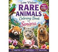 Low Vision Rare Animals Coloring Book for Seniors: 50 Large Print, High Contrast Wildlife Designs with Bold Lines and Simple Details for Relaxation, ... Animals Coloring Book Series for Seniors)