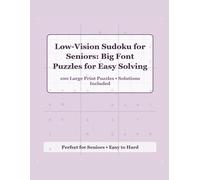Low-Vision Sudoku for Seniors: Big Font Puzzles for Easy Solving