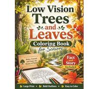 Low Vision Trees and Leaves Coloring Book for Seniors: 50 Large Print, High Contrast Tree and Leaf Designs with Bold Lines and Easy Nature Scenes for Relaxation, Stress Relief, and Peaceful Coloring