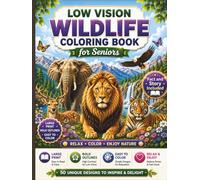 Low Vision Wildlife Coloring Book for Seniors: 50 Large Print, High Contrast Animal Designs with Bold Lines and Simple Details for Relaxation, Stress Relief, and Easy Coloring