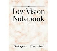 Low Vison Notebook: Thick-Lined, Wide-Spaced Writing Paper Notebook for Low Vision, Large size Journal for Seniors, Kids, and Visually Impaired Writers 8.5x11 In