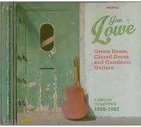 Lowe, Jim - Green Doors, Closed Doors and Gambler's Guitars - A Singles Collection 1956-1962
