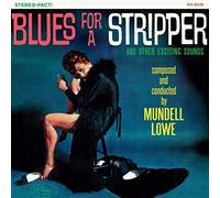 Lowe, Mundell - Blues For A Stripper (Sheer Cyan Color) [Vinilo]