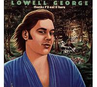 Lowell George - Thanks I'll Eat It Here [Vinilo]