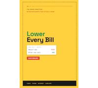 Lower Every Bill: The Playbook of Retention Scripts That Cut Cable, Phone, Internet, and Your APR (The Good Practice)