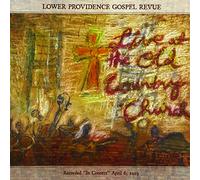 Lower Providence Gospel Revue - Live At The Old Country Church