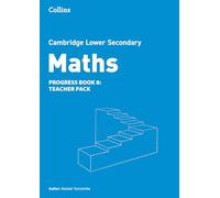 Lower Secondary Maths Progress Teacher’s Pack: Stage 8 (Collins Cambridge Lower Secondary Maths)