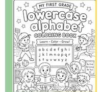 Lowercase Alphabet Coloring Book: A lowercase alphabet coloring book for preschool to second grade with sight words and fun images