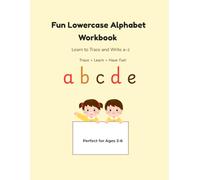 Lowercase Alphabet Practice Book: Trace and Write Letters a-z for Kids Ages 3-6