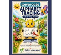 Lowercase Alphabet Tracing a to z (theme in title variant for Amazon search: Bug Lowercase Alphabet Tracing a to z): Bug Theme Trace and Color ... Learning (Calm Learning Bug Alphabet Tracing)