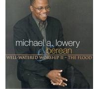 Lowery, Michael a - Well Watered Worship II: Flood