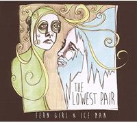 Lowest Pair - Fern Girl & Ice Man [Vinilo]