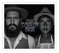 Lowest Pair, The - The Sacred Heart Sessions