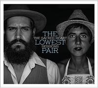 Lowest Pair, The - The Sacred Heart Sessions [Vinilo]