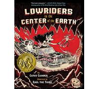Lowriders to the Center of the Earth (Lowriders in Space, 2)