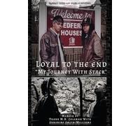 Loyal To The End. My Journey With Stack