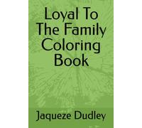 Loyal To The Family Coloring Books