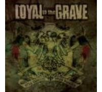 Loyal to the Grave - Still Climbin,Still Believin'