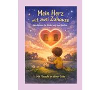 Loyalität - Wenn das Herz zwischen zwei Welten steht: Ein Kinderbuch über Trennung und Bauchgefühle (Gefühle für Kinder erklärt)