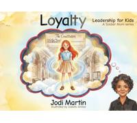 Loyalty: Leadership for Kids (Soldier Mom Series)