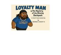 Loyalty Man: The mystery of the missing backpack.