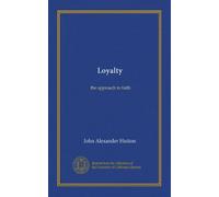 Loyalty: the approach to faith