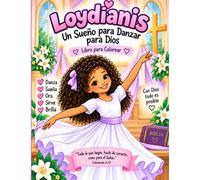 Loydianis: Un sueño para danzar para Dios: Libro para colorear