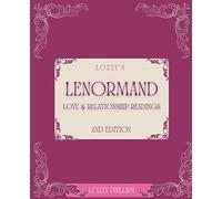 Lozzy’s Lenormand Love & Relationship Readings 2nd Edition