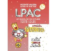 LPAC versión Martina: Ley 39/2015, de 1 de octubre, del Procedimiento Administrativo Común de las Administraciones Públicas. Texto Legal (Derecho - Práctica Jurídica)