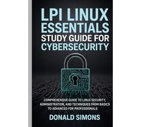 LPI Linux Essentials Study Guide for Cybersecurity